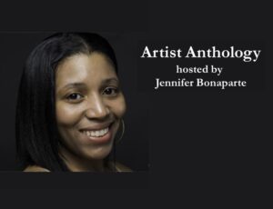 Artist Anthology with Jennifer Bonaparte