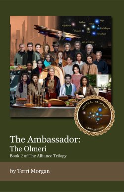 Book 4. The Ambassador: The Olmeri. Book 2 of the Alliance Trilogy. An accomplished older woman brings the next generation into her close-knit team to look for ways to protect the Local Neighborhood. Together, they must find a way to stop the invading Olmeri.